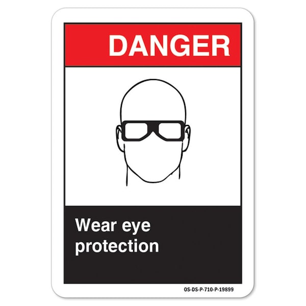 ANSI Danger Sign, Wear Eye Protection, 14in X 10in Aluminum, 14" W, 10" H, Landscape